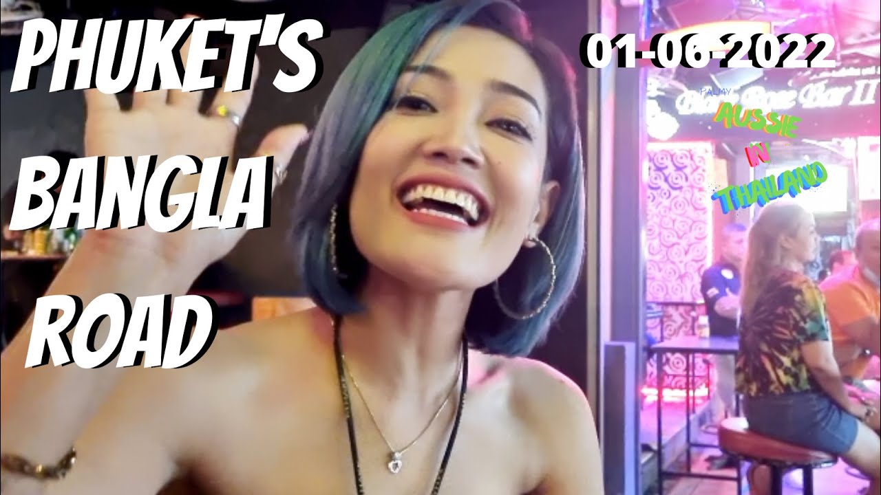 Phukets Bangla Road 01 06 2022   4K