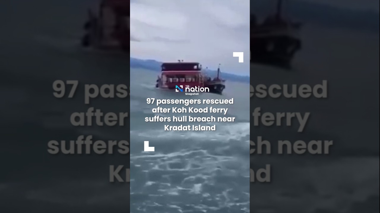 97 passengers rescued after Koh Kood ferry suffers hull breach near Kradat Island