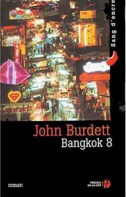 Bangkok 8 de John Burdett, un excellent polar à découvrir !