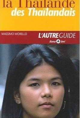 La Thaïlande des Thaïlandais : pour comprendre les thaïs