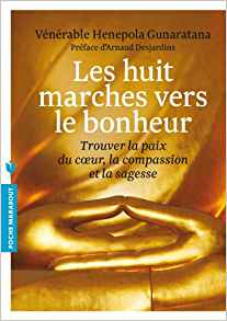Apprendre à méditer : cours complet de méditation 8 Les huit marches vers le bonheur