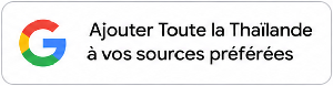 Ajouter Toute la Thaïlande à vos sources préférées sur Google
